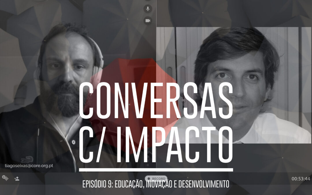 S1E9 | Educação Inovação & Desenvolvimento | Luís Veiga Martins | NOVA-SBE